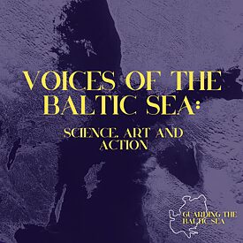 Voices for the Baltic Sea: Science, Art and Action