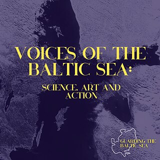 Voices for the Baltic Sea: Science, Art and Action