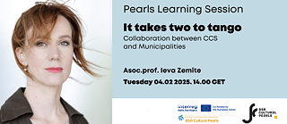 Digital promotional banner for the Pearls Learning Session titled 'It takes two to tango: Collaboration between CCS and Municipalities.' The design features bold white and yellow text on a dark blue background. The speaker, Associate Professor Ieva Zemīte, is listed along with the date and time: Tuesday, February 4, 2025, at 14:00 CET. At the bottom, logos of Interreg Baltic Sea Region, BSR Cultural Pearls, the European Union, and a partially obscured logo are displayed, indicating institutional support and co-funding