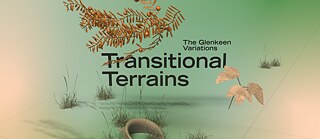 Der Ausstellungstitel Transitional Terrains erscheint vor einem grünen Hintergrund mit Naturelementen.
