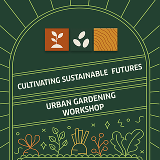 Green poster for an urban gardening workshop titled "Cultivating Sustainable Futures," with plant icons and logos of organizing partners.