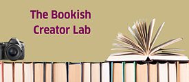 The Bookish Creator Lab