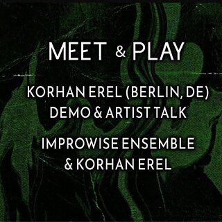 Veranstaltungsgrafik für ‚Sofia Experimental Day 1 – Meet & Play‘ mit Korhan Erel (Berlin, DE): Demo & Artist Talk sowie ImproWise Ensemble & Korhan Erel. Termin: 05.11 um 19:30 Uhr.