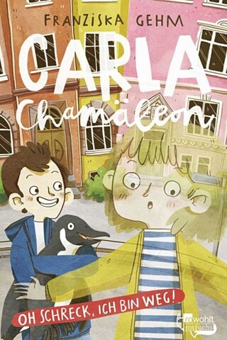 Carla Chamäleon: Oh Schreck, ich bin weg!