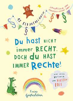 Du hast nicht immer recht. Doch du hast immer Rechte 