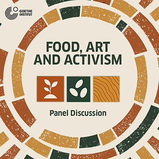 Web teaser for Panel Discussion: Food, Art and Activism