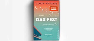 Lucy Fricke: Das Fest