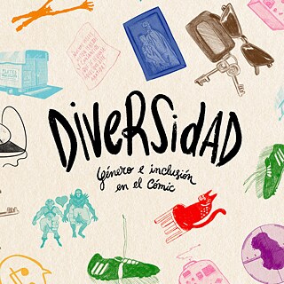 Ilustración con el título central “DIVERSIDAD” y el subtítulo “género e inclusión en el cómic”. Alrededor se distribuyen diversos elementos dibujados en colores, como un tocadiscos, figuras, un vehículo, zapatos y un gato.