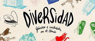 Ilustración con el título central “DIVERSIDAD” y el subtítulo “género e inclusión en el cómic”. Alrededor se distribuyen diversos elementos dibujados en colores, como un tocadiscos, figuras, un vehículo, zapatos y un gato.