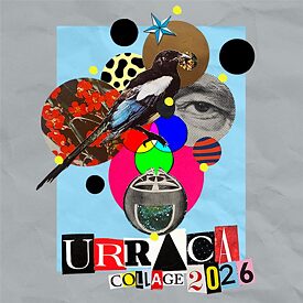 Collage con elementos como un pajaro, un ojo y las palabras "Urraca collage 2026"