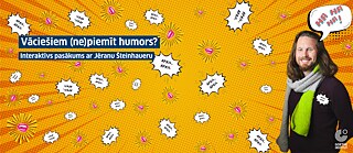 Grafik im Comic Stil mit orangefarbenem Punktemuster. Mehrere Sprechblasen zeigen „April April“. Links befindet sich der lettische Text über eine Veranstaltung zum Thema Humor in Deutschland. Rechts steht eine Person – Jöran Steinheuer - vor dem grafischen Hintergrund. Unten rechts ist das Logo des Goethe Instituts.