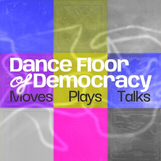 Dance Floor of Democracy