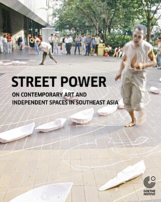 StreetPower: On Contemporary Art and Independent Spaces in Southeast Asiaf Arts and Activations: The Post-Migrant Academy