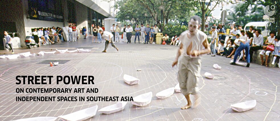 StreetPower: On Contemporary Art and Independent Spaces in Southeast Asia