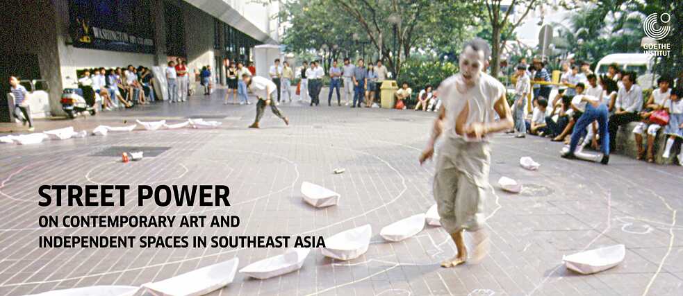 StreetPower: On Contemporary Art and Independent Spaces in Southeast Asia
