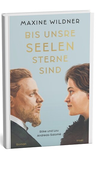 Buchcover: Bis unsre Seelen Sterne sind. Rilke und Lou Andreas-Salomé / Maxine Wildner