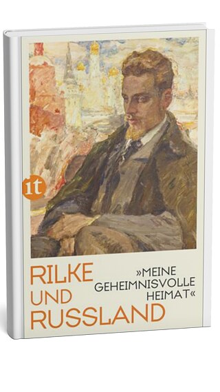 Buchcover:  Meine geheimnisvolle Heimat. Rilke und Russland / Rainer Maria Rilke