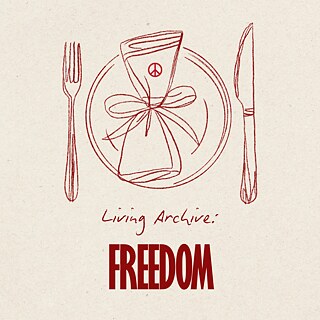 Living Archive: Freedom 
