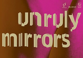 UNRULY MIRRORS - zwischen Haut und Haltung  Q