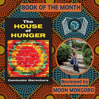 The House of Hunger by Dambudzo Marechera (1978)