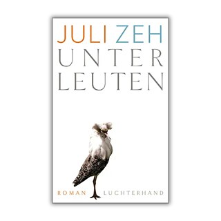 Cover Juli Zeh: "Unterleuten"