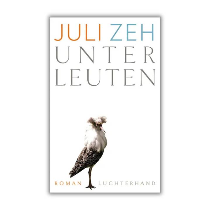 Cover Juli Zeh: "Unterleuten"