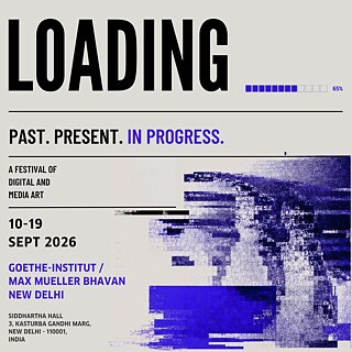 Loading... | Past. Present. In Progress.. © Goethe-Institut / Max Mueller Bhavan New Delhi