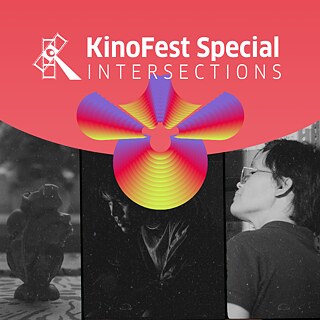 KinoFest Special: Intersections
