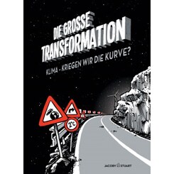 Cover  Die Große Transformation. Klima - Kriegen wir die Kurve?