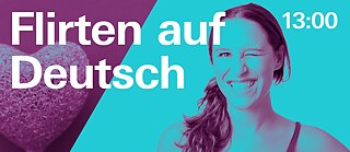 Finde ich meinen Traummann? — Flirten auf Deutsch, so klappt’s