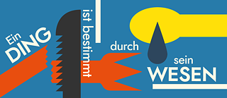 „Ein Ding ist bestimmt durch sein Wesen“