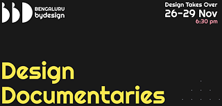 Bengaluru ByDesign 2018 Documentaries Series 