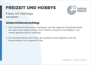 EDDU | Freitzeit und Hobbys: Fotos mit Hashtags versehen | Die Schüler/Schülerinnen markieren auf der eigenen Facebook-Seite ein oder zwei eigene Fotos zum Thema "Freizeit und Hobbys" mit einem gemeinsamen Hashtag.  