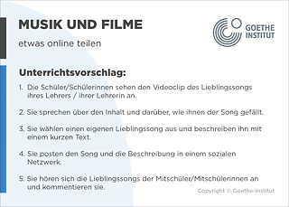 EDDU | Musik und Filme | etwas online teilen | Unterrichtsvorschlag: 1. Die Schüler/Schülerinnen sehen den Videoclip des Lieblingssongs ihres Lehrers / ihrer Lehrerin an. 2. Sie sprechen über den Inhalt und darüber, wie ihnen der Song gefällt. 3. Sie wählen einen eigenen Lieblingssong aus und beschreiben ihn mit einem kurzen Text. 4. Sie posten den Song und die Beschreibung in einem sozialen Netzwerk. 5. Sie hören sich die Lieblingssongs der Mitschüler/Mitschülerinnen an und kommentieren sie.