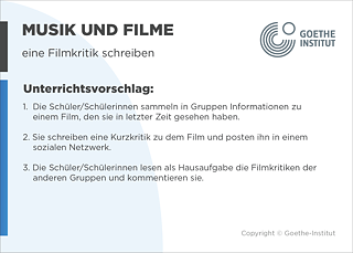 EDDU | Musik und Filme | eine Filmkritik schreiben | Unterrichtsvorschlag: 1. Die Schüler/Schülerinnen sammeln in Gruppen Informationen zu einem Film, den sie in letzter Zeit gesehen haben. 2. Sie schreiben eine Kurzkritik zu dem Film und posten ihn in einem sozialen Netzwerk. 3. Die Schüler/Schülerinnen lesen als Hausaufgabe die Filmkritiken der anderen Gruppen und kommentieren sie.