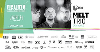 Melt Trio Jazzatlan Capital Neuma Festival &copy; © Neuma Festival 2019 Melt Trio Jazzatlan Capital Neuma Festival