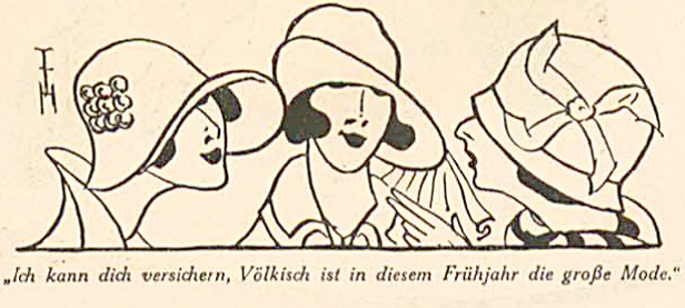 „Ich kann dich versichern, Völkisch ist in diesem Frühjahr die große Mode.“