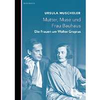 Mutter, Muse und Frau Bauhaus