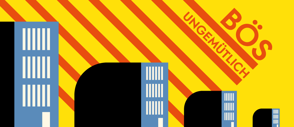 „bös ungemütlich“