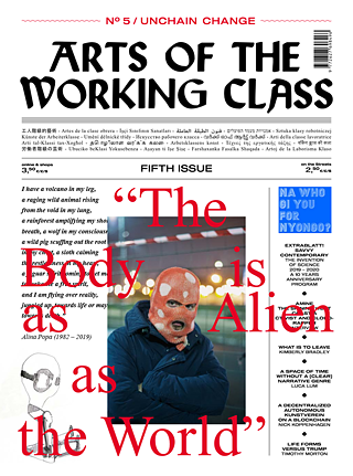 Alina Kolar, Maria Ines Plaza Lazo, Paul Sochacki Arts of the Working Class - #5 Unchain Change