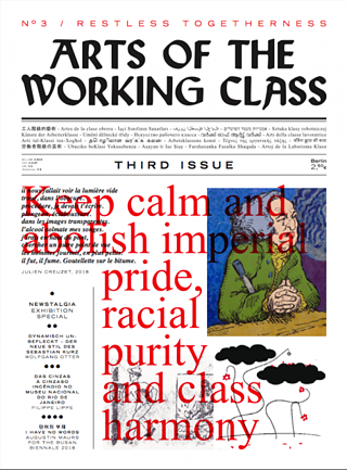 Alina Kolar, Maria Ines Plaza Lazo, Paul Sochacki Arts of the Working Class - #3 Restless Togetherness