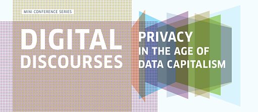Digital Discourses: Privacy in the Age of Data Capitalism