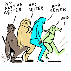 Better, better, what now?