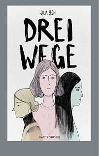 Cover "Drei Wege" von  Julia Zejn