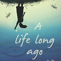 A Life Long Ago