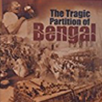 The Tragic Partition of Bengal