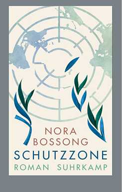Schutzzone von Nora Bossong