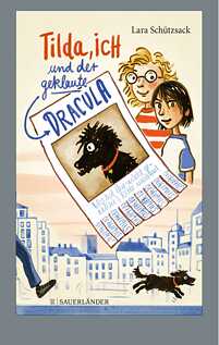 Tilda, ich und der geklaute Dracula von Lara Schützsack, Regina Kehn