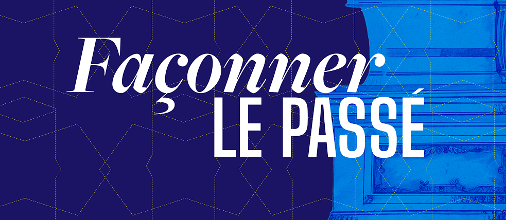 Façonner le passé 