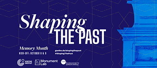 Blue Background with Text: Shaping the past, Memory Month Kick off, October 8-9